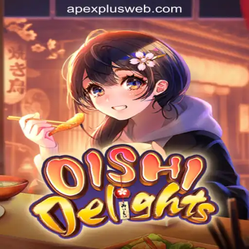 OishiDelights - A New Experience in ApexPlus Online Casino Philippines